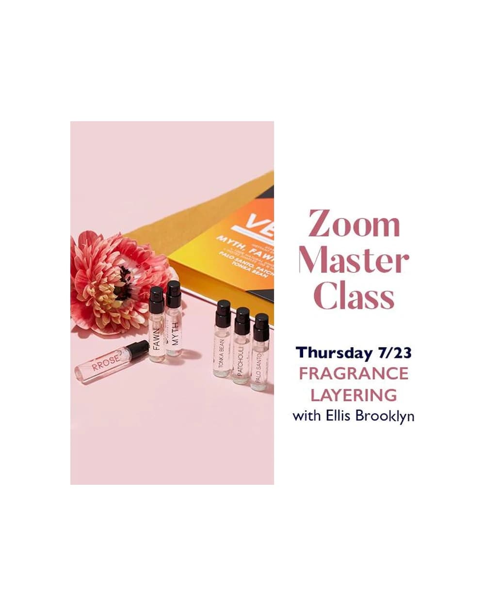 Master Class 7/23: Fragrance Layering with Ellis Brooklyn